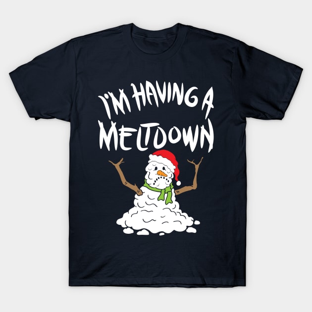 Funny Winter I'm Having A Meltdown T-Shirt by yeoys